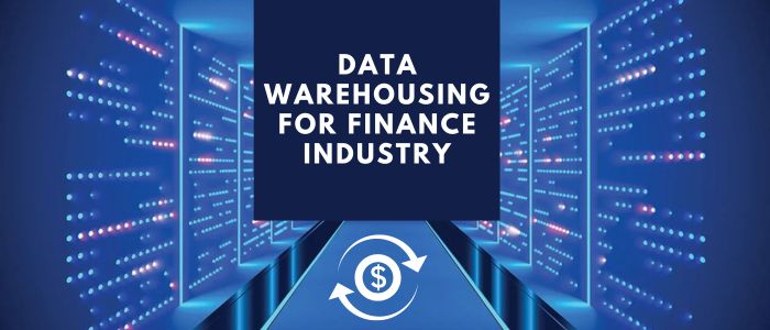 data warehousing for finance industry